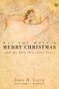 Скачать May You Have a Merry Christmas - John H. Leith