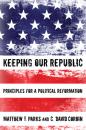 Скачать Keeping our Republic - Matthew T. Parks