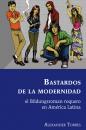 Скачать Bastardos de la modernidad - Alexander Torres