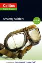 Скачать Amazing Aviators: A2-B1 - F. Cornish H.