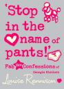 Скачать ‘Stop in the name of pants!’ - Louise  Rennison