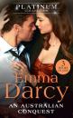 Скачать The Platinum Collection: An Australian Conquest: The Incorrigible Playboy / His Most Exquisite Conquest / His Bought Mistress - Emma  Darcy