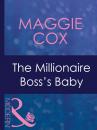 Скачать The Millionaire Boss's Baby - Maggie  Cox