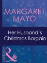 Скачать Her Husband's Christmas Bargain - Margaret  Mayo