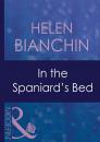 Скачать In The Spaniard's Bed - HELEN  BIANCHIN