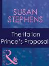 Скачать The Italian Prince's Proposal - Susan  Stephens
