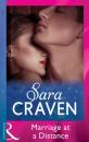 Скачать Marriage At A Distance - Sara  Craven