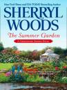 Скачать The Summer Garden - Sherryl  Woods