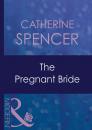 Скачать The Pregnant Bride - Catherine  Spencer