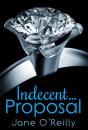 Скачать Indecent...Proposal - Jane  O'Reilly