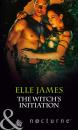 Скачать The Witch's Initiation - Elle James