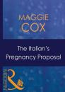 Скачать The Italian's Pregnancy Proposal - Maggie  Cox