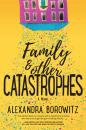 Скачать Family And Other Catastrophes - Alexandra  Borowitz