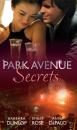 Скачать Park Avenue Secrets: Marriage, Manhattan Style - Barbara Dunlop
