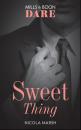Скачать Sweet Thing: A steamy book where a one night stand could lead to much more. Perfect for fans of Fifty Shades Freed - Nicola Marsh