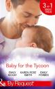 Скачать Baby for the Tycoon: The Tycoon's Temporary Baby / The Texas Billionaire's Baby / Navy Officer to Family Man - Emily McKay