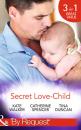Скачать Secret Love-Child: Kept for Her Baby / The Costanzo Baby Secret / Her Secret, His Love-Child - Catherine  Spencer