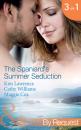 Скачать The Spaniard's Summer Seduction: Under the Spaniard's Lock and Key / The Secret Spanish Love-Child / Surrender to Her Spanish Husband - Maggie  Cox