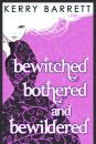 Скачать Bewitched, Bothered And Bewildered - Kerry  Barrett