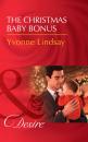 Скачать The Christmas Baby Bonus - Yvonne Lindsay