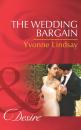 Скачать The Wedding Bargain - Yvonne Lindsay