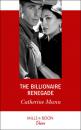 Скачать The Billionaire Renegade - Catherine Mann