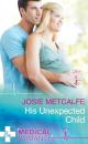 Скачать His Unexpected Child - Josie Metcalfe