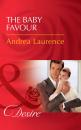 Скачать The Baby Favour - Andrea Laurence