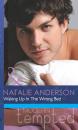 Скачать Waking Up In The Wrong Bed - Natalie Anderson