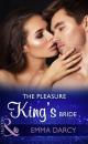 Скачать The Pleasure King's Bride - Emma  Darcy