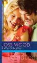 Скачать It Was Only a Kiss - Joss Wood