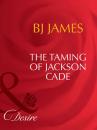 Скачать The Taming Of Jackson Cade - Bj  James