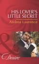 Скачать His Lover's Little Secret - Andrea Laurence