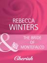 Скачать The Bride of Montefalco - Rebecca Winters