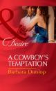 Скачать A Cowboy's Temptation - Barbara Dunlop