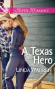 Скачать A Texas Hero - Linda  Warren