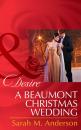 Скачать A Beaumont Christmas Wedding - Sarah M. Anderson