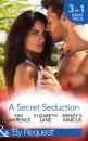 Скачать A Secret Seduction: A Secret Until Now / A Sinful Seduction / Secrets of a Shy Socialite - Elizabeth Lane