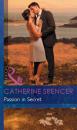 Скачать Passion in Secret - Catherine  Spencer