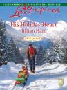 Скачать His Holiday Heart - Jillian Hart