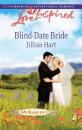 Скачать Blind-Date Bride - Jillian Hart