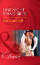 Скачать One Night Stand Bride - Kat Cantrell