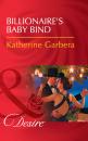 Скачать Billionaire's Baby Bind - Katherine Garbera
