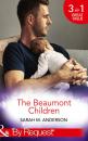 Скачать The Beaumont Children: His Son, Her Secret - Sarah M. Anderson