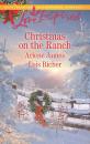 Скачать Christmas On The Ranch: The Rancher's Christmas Baby / Christmas Eve Cowboy - Arlene  James