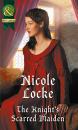 Скачать The Knight's Scarred Maiden - Nicole  Locke