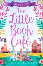 Скачать The Little Book Café: Tash’s Story - Georgia  Hill