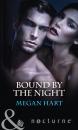 Скачать Bound By The Night: Dark Heat / Dark Dreams / Dark Fantasy - Megan Hart