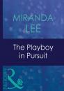 Скачать The Playboy In Pursuit - Miranda Lee