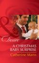 Скачать A Christmas Baby Surprise - Catherine Mann